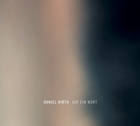 Daniel Hirth: Auf ein Wort, CD