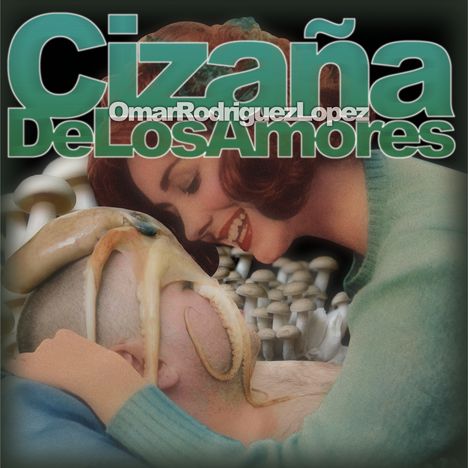 Omar Rodriguez-Lopez: Cizana De Los Amores, LP