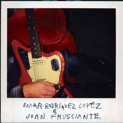 Omar Rodriguez-Lopez &amp; John Frusciante: Omar Rodríguez-López &amp; John Frusciante, LP