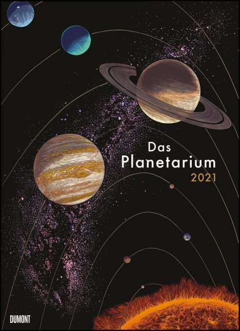 Raman Prinja: Planetarium 2021 Astronomie im Wand-Kalender, Kalender
