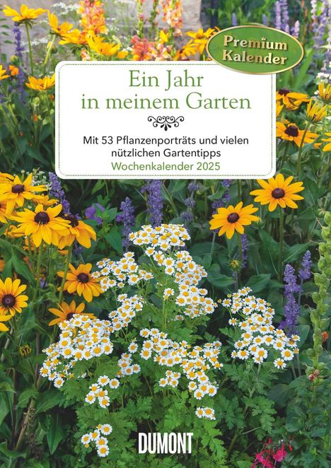 Ein Jahr in meinem Garten - Wochenkalender 2025 - Garten-Kalender mit 53 Blatt - Format 21,0 x 29,7 cm - Spiralbindung, Kalender