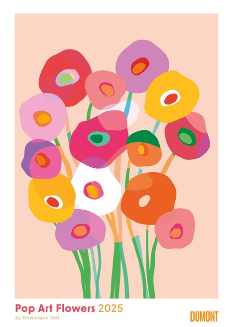 DUMONT - Dominique Vari: Pop Art Flowers 2025 Wandkalender, 50x70cm, Posterkalender mit fröhlichen Blumen-Designs, moderne Form- und Farbgebung von Dominique Vari, Kalender