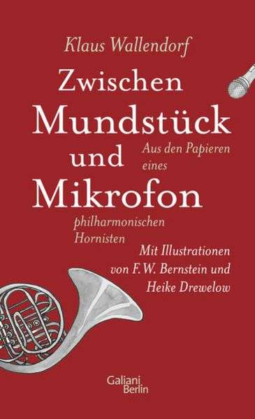Klaus Wallendorf: Zwischen Mundstück und Mikrofon (Mängelexemplar*), Buch