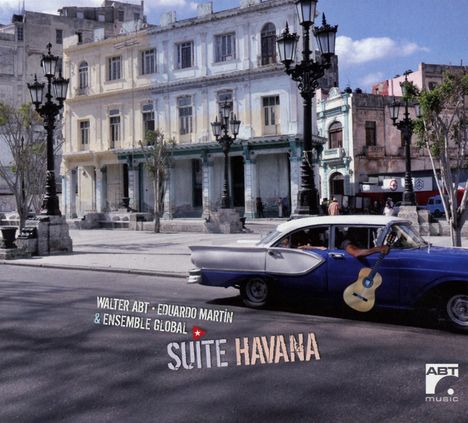 Walter Abt (geb. 1953): Suite Havana, CD