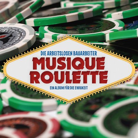 Die Arbeitslosen Bauarbeiter: Musique Roulette, CD