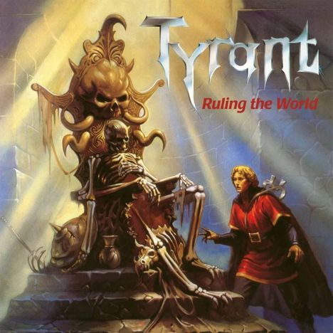 Tyrant (GER): Ruling The World, LP