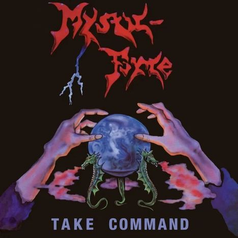 "Take Command." Oben ist "Mystik Fyfre" in rot. Zwei lila Hände halten eine blaue Kugel mit Seepferdchen darunter.