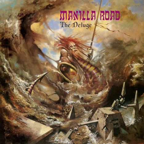 Oben: "MANILLA ROAD The Deluge".
Illustration: Krieger mit Speer im Sturm, zerfallende Strukturen.