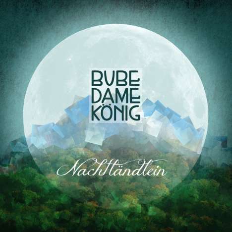 Bube Dame König: Nachtländlein, CD