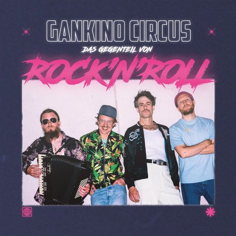 Gankino Circus: Das Gegenteil von Rock'n'Roll, CD
