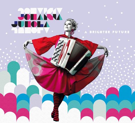 Johanna Juhola: A Brighter Future, CD