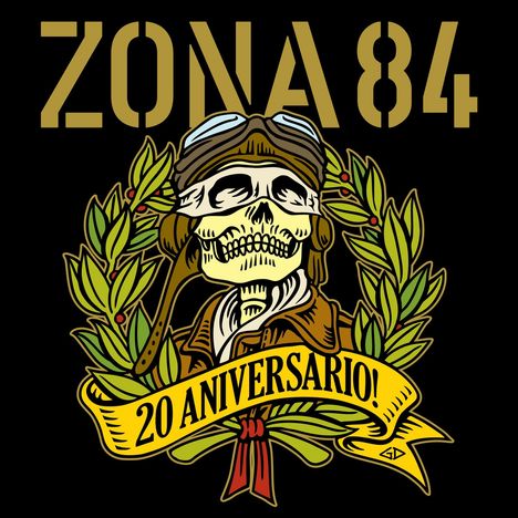 "ZONA 84" oben, darunter "20 ANIVERSARIO!" auf gelbem Banner vor einem Schädel mit Fliegerkappe.