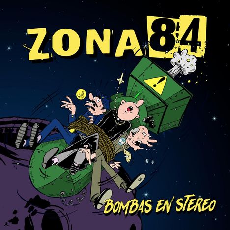 "ZONA 84" und "BOMBAS EN STEREO" in gelber Schrift, drei gezeichnete Charaktere im Weltraum, ein Roboter, Box mit Warnzeichen.