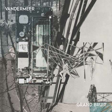 Vandermeer: Grand Bruit, CD