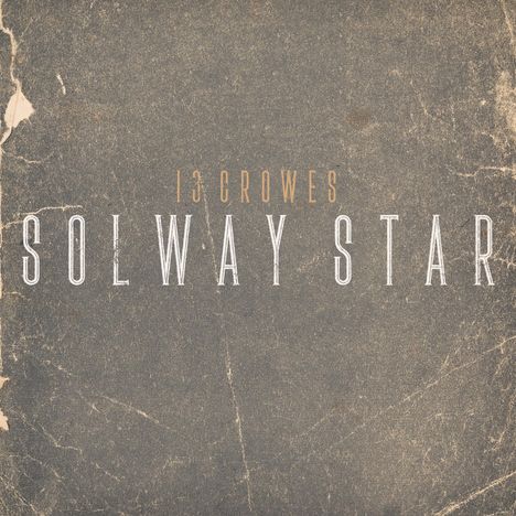 13 Crowes: Solway Star, CD