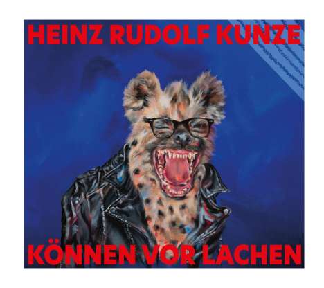 Heinz Rudolf Kunze: Können vor Lachen, CD