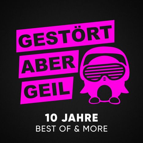 Gestört aber GeiL: 10 Jahre: Best Of &amp; More, 3 CDs