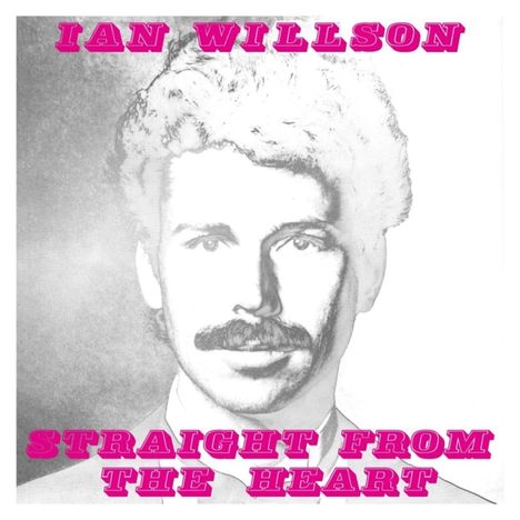 Ian Willson: Straight From The Heart (remastered 2020) (Reissue), LP