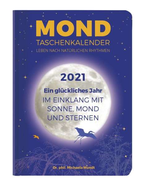 Michaela Mundt: Mundt, M: Mond Taschenkalender 2021, Kalender