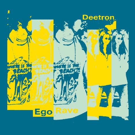 Deetron: Ego Rave, Single 12"