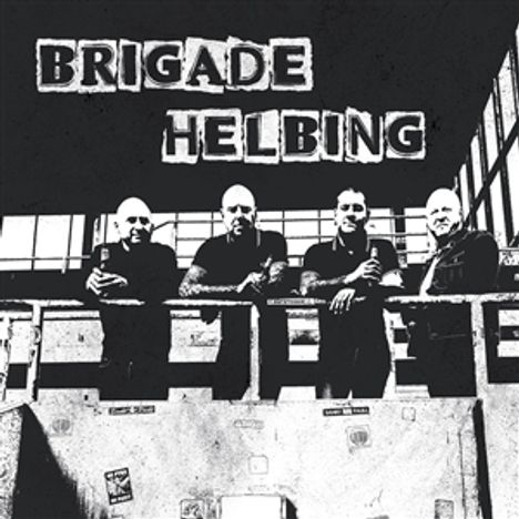 Text: "BRIGADE HELBING". Schwarz-weiß Illustration von vier Männern an einer Brüstung.