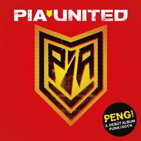 Oben steht „PIA UNITED“, unten in einem Kreis „PENG! 2. Debüt Album Punk/Rock“. In der Mitte ein stilisiertes Wappen.
