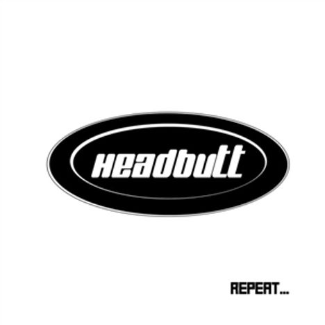 Ovales Logo mit "headbutt" in der Mitte. Unten rechts steht "REPEAT...".