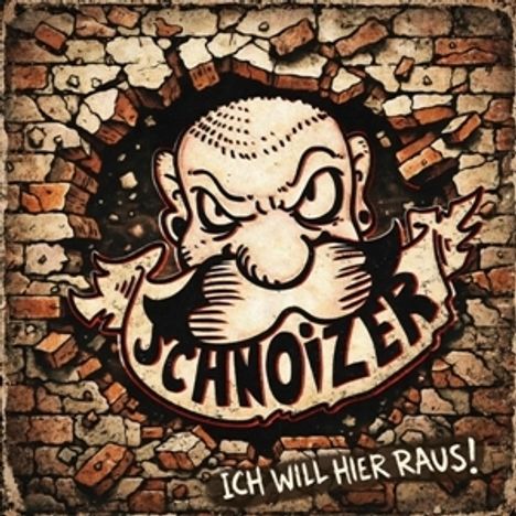 Text "SCHNOIZER" und "ICH WILL HIER RAUS!" in einem Bild mit gezeichneter, wütender Figur durch eine Ziegelwand.