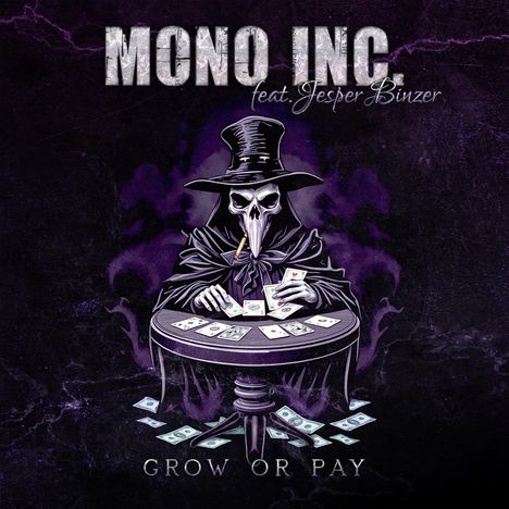 "MONO INC. feat. Jesper Binzer", "GROW OR PAY". Illustration: Figur mit Schnabelmaske spielt Karten an rundem Tisch.