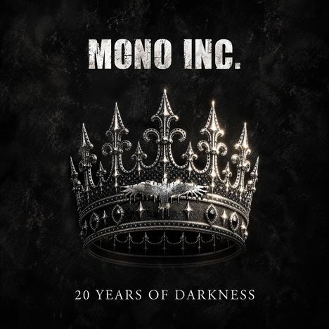 "Mono Inc.", "20 Years of Darkness". Eine dunkle Krone mit detaillierten Verzierungen auf schwarzem Hintergrund.