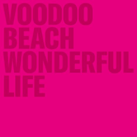 Voodoo Beach: Wonderful Life, LP