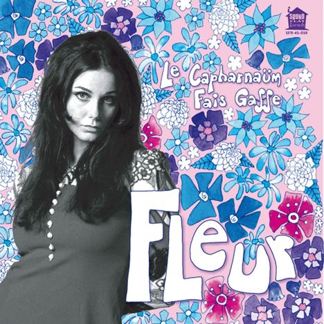 Fleur: Le Capharnaum, Single 7"