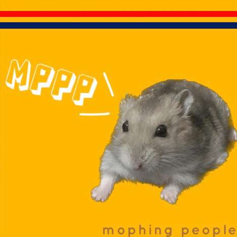Mophing People: MPPP, LP