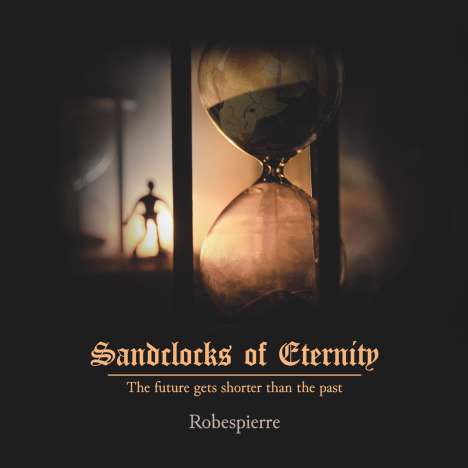 Robespierre: Sandclocks Of Eternity (180g) (Limited Edition) (handsignierte Autogrammkarte), LP