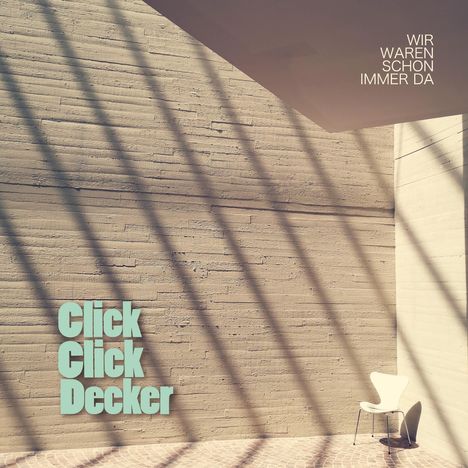 Clickclickdecker: Wir Waren Schon Immer Da, CD