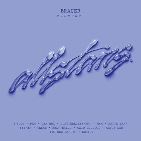 BRAUER PRESENTS allstars. Liste von Künstlernamen. Pastellblauer Hintergrund mit glänzendem Schriftzug.