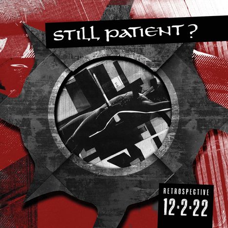 Still Patient?: Retrospective 12.2.22, CD