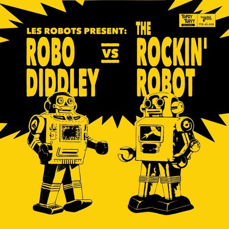 Les Robots: Robo Diddley Vs The Rockin' Robot, Single 7"