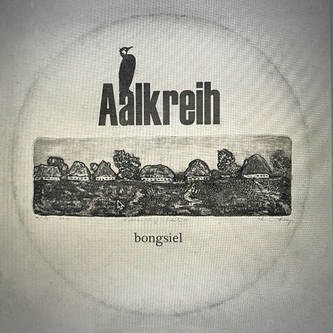 Text: Aalkreih, bongsiel. Illustration: Ein Vogel sitzt auf dem Buchstaben A. Darunter eine Reihe von Häusern mit Strohdächern.