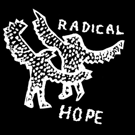 "RADICAL HOPE" aus weißem Text, begleitet von zwei stilisierten, tanzenden Vögeln in Schwarz-Weiß auf schwarzem Hintergrund.