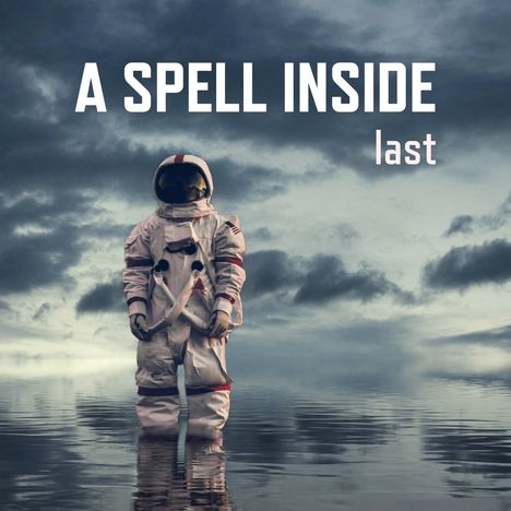 A Spell Inside: Last, CD