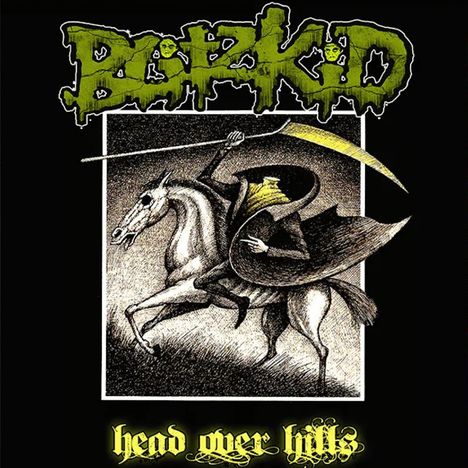 Text: "Börk Kid" oben, "head over hills" unten. Illustration eines gesichtslosen Reiters auf einem galoppierenden Pferd mit Sense.