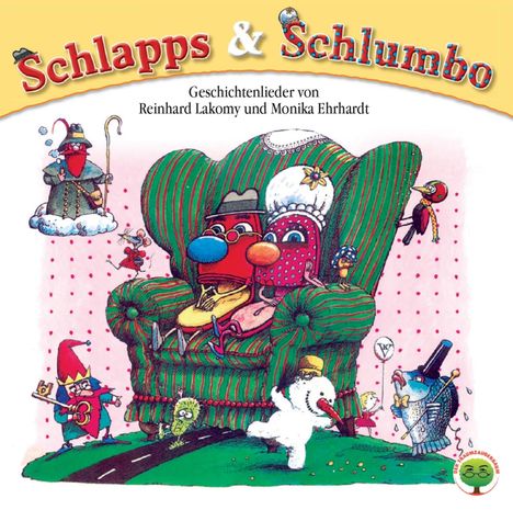 Oben steht "Schlapps & Schlumbo". Darunter "Geschichtenlieder von Reinhard Lakomy und Monika Ehrhardt". Illustration: Bunte, fantasievolle Figuren auf einem gemütlichen, grünen Sessel.