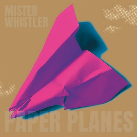 Mister Whistler: Paper Planes, LP