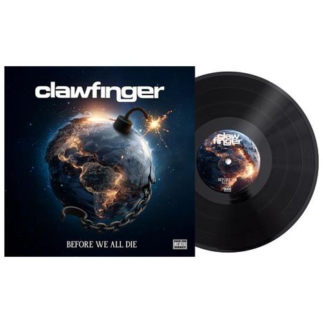 "clawfinger" oben, "BEFORE WE ALL DIE" unten. Das Albumcover zeigt die Erde als Bombe mit brennender Lunte. Vinyl-Schallplatte.