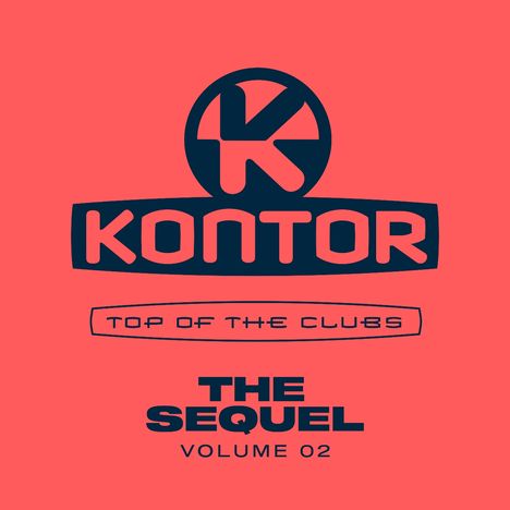 "KONTOR", "TOP OF THE CLUBS", "THE SEQUEL", "VOLUME 02"; dunkelblauer Text vor korallenrotem Hintergrund.