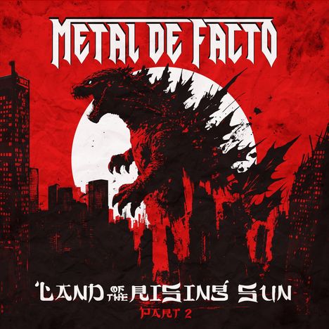 "METAL DE FACTO", "LAND OF THE RISING SUN PART 2". Illustrativ: Silhouette eines Monsters vor roten Gebäuden und Sonne.