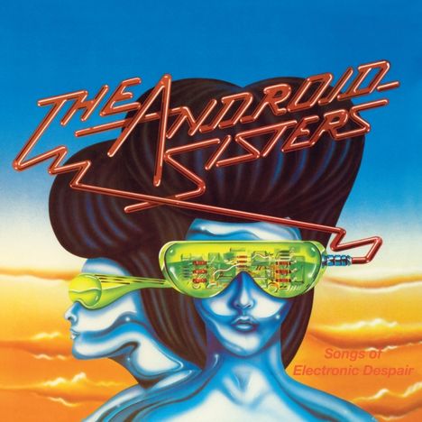 "The Android Sisters" und "Songs of Electronic Despair". Illustration von zwei futuristischen Figuren mit auffälligen Brillen.