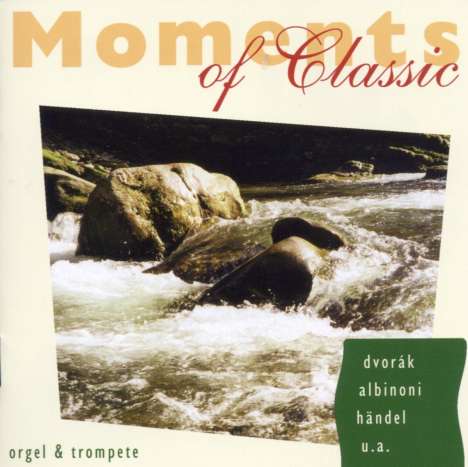 Musik für Trompete &amp; Orgel "Moments of Classic", CD