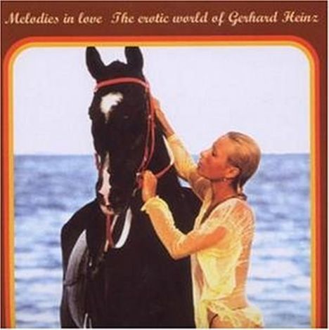 Gerhard Heinz: Melodies In Love - The Erotic World Of Gerhard Heinz, CD